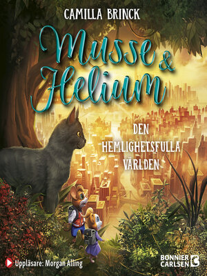 cover image of Musse & Helium. Den hemlighetsfulla världen